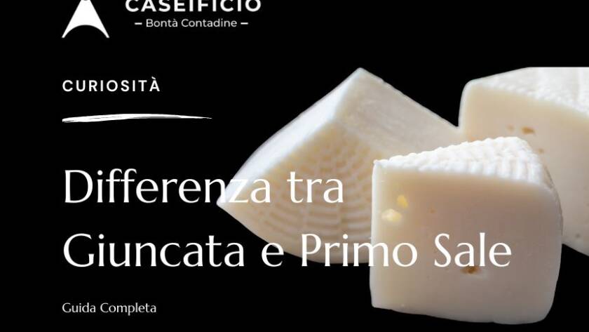 Differenza tra Giuncata e Primo Sale